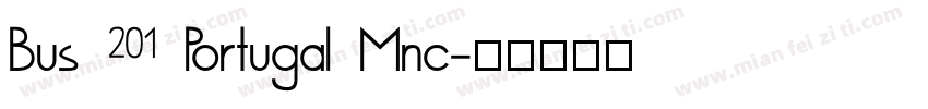 Bus 201 Portugal Mnc字体转换